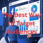 The Best Way to Target Audiences